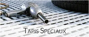 Nos tapis pour applications spéciales